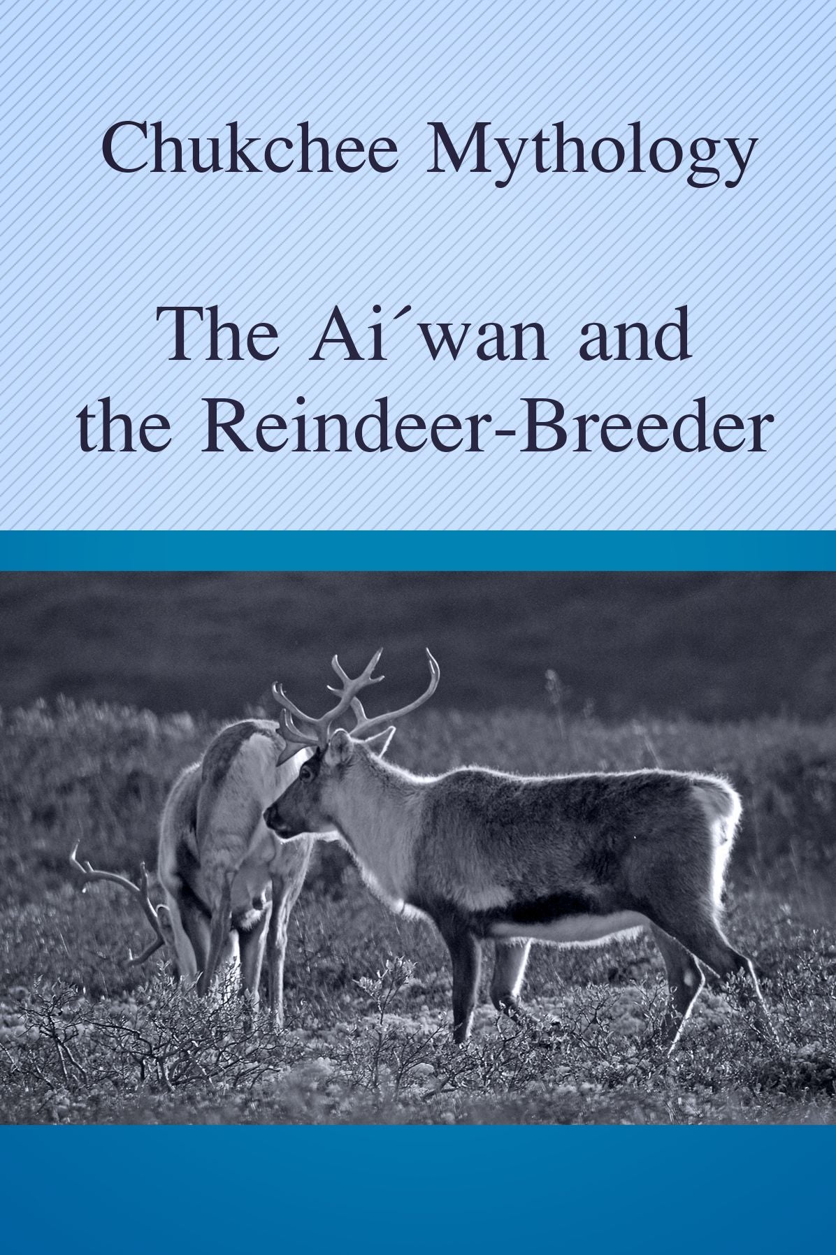 The Aiwan and the Reindeer-Breeder