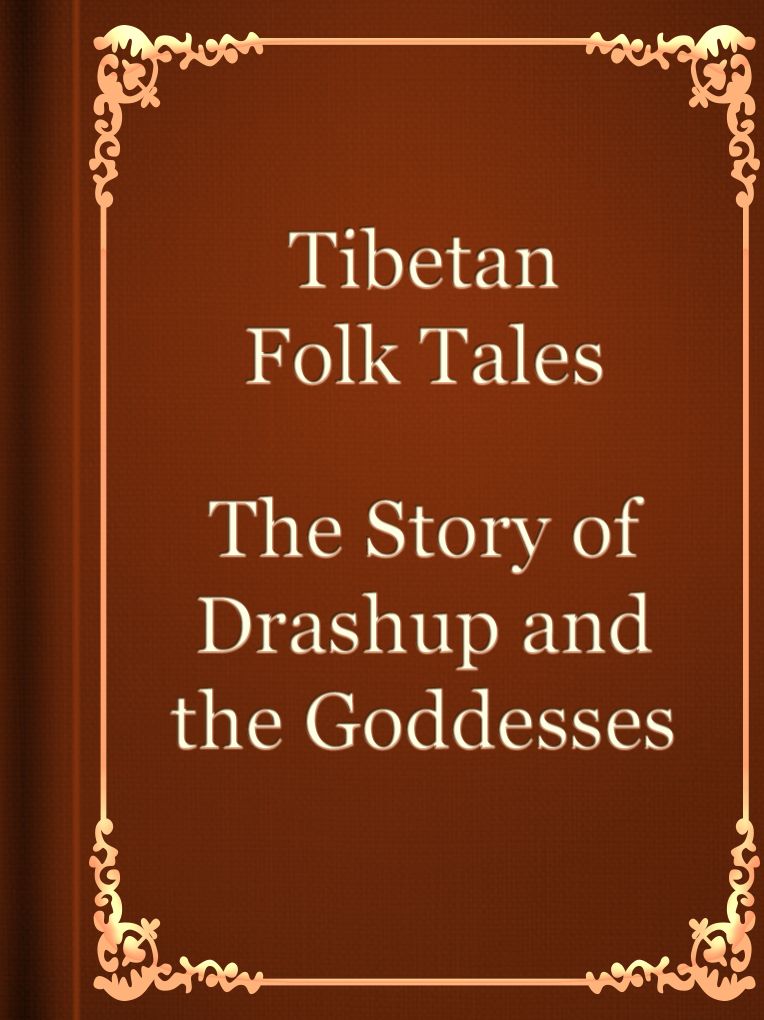 The Story of Drashup and the Goddesses