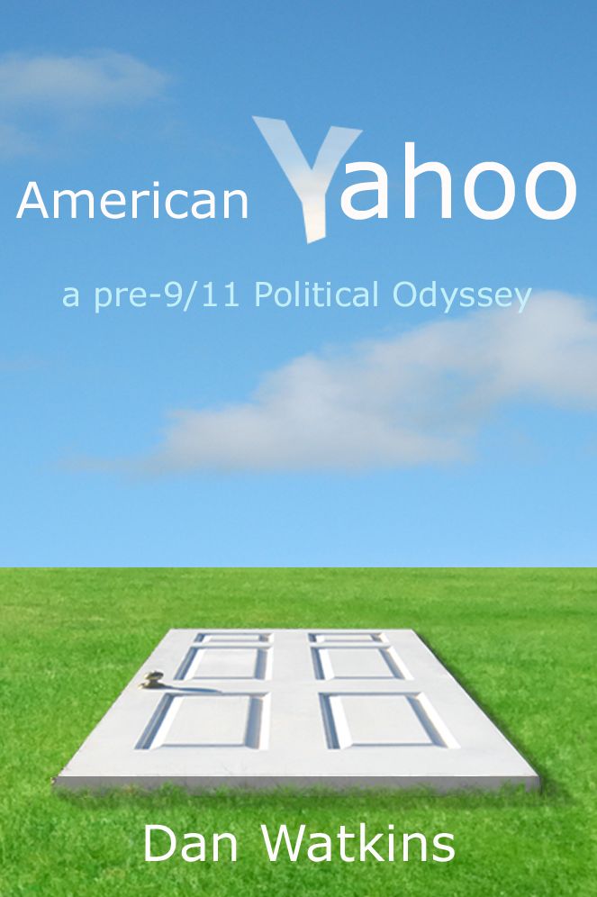 American Yahoo: a pre-9/11 Political Odyssey