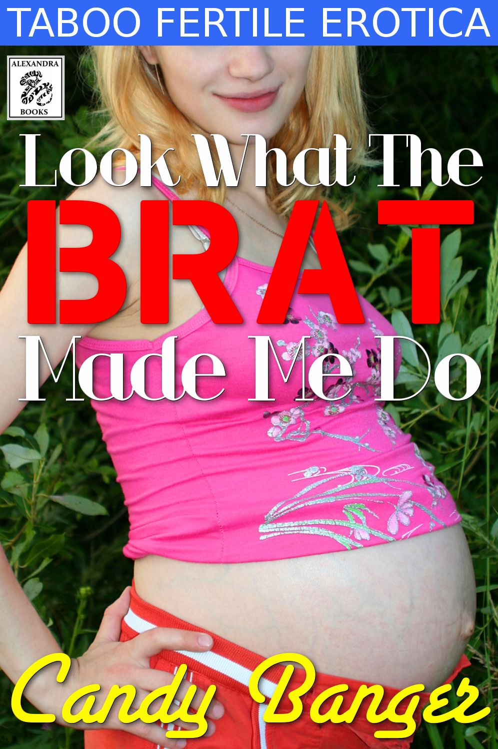 Look What The Brat Made Me Do!