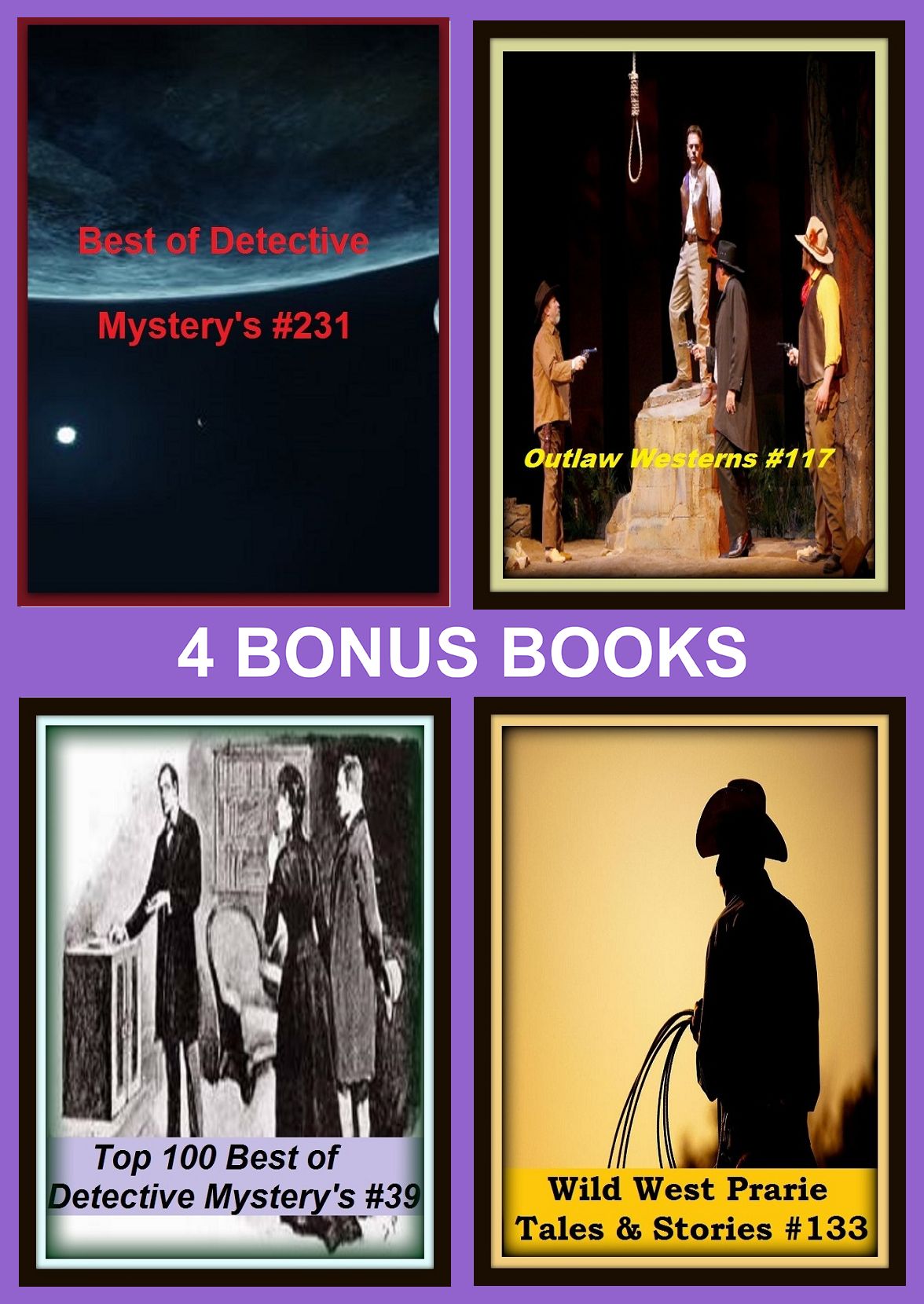 Detective: Four bonus books in one Bundle Best of Detective Mystery's #231, Outlaw Westerns #117, Top 100 Best of Detective Mystery's #39, Wild West Prarie Tales & Stories #133