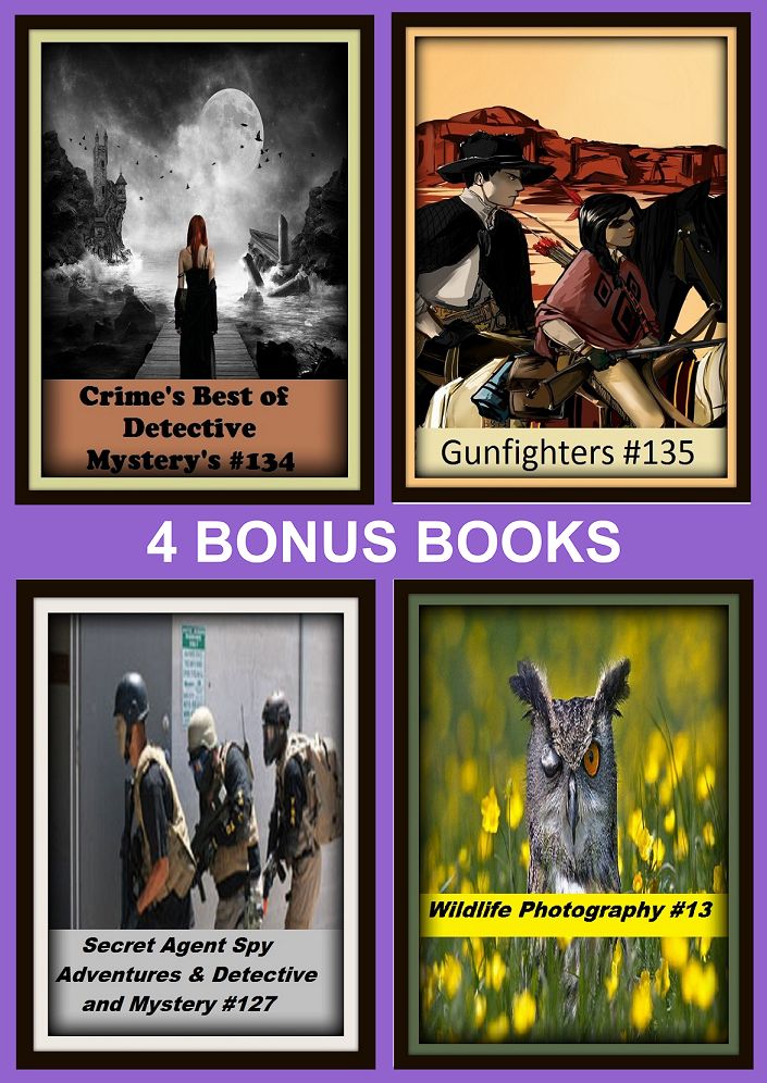 Secret: Four bonus books in one Bundle Secret Agent Spy Adventures & Detective and Mystery #127, Wildlife Photography #13, Crime's Best of Detective Mystery's #134, Gunfighters #135