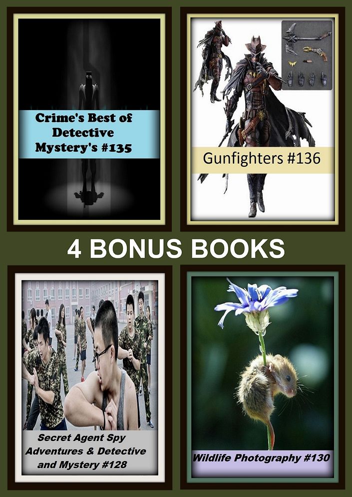 Detective: Four bonus books in one Bundle Secret Agent Spy Adventures & Detective and Mystery #128, Wildlife Photography #130, Crime's Best of Detective Mystery's #135, Gunfighters #136