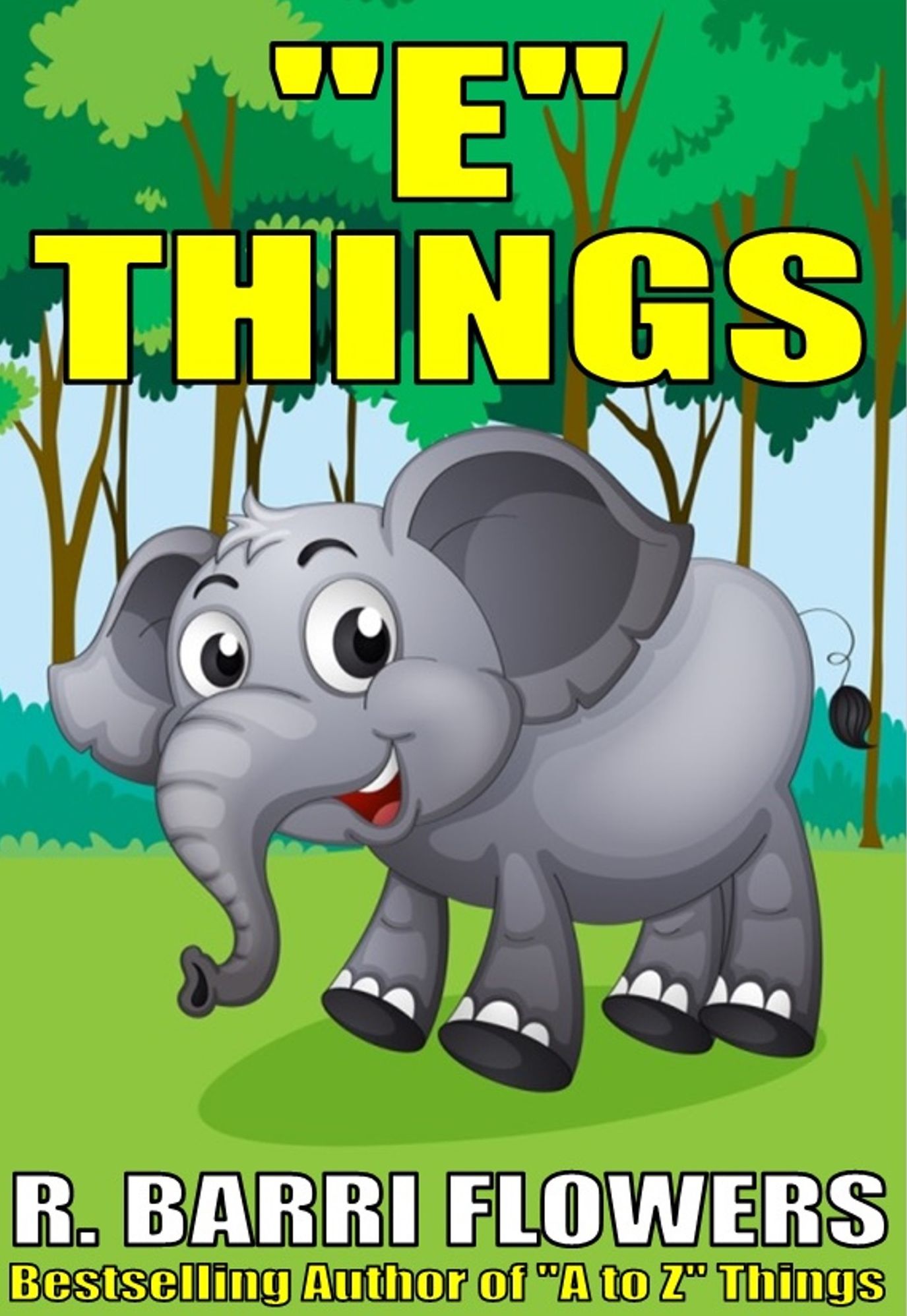"E" Things (A Children's Picture Book) (A to Z Things Series, Book 5)