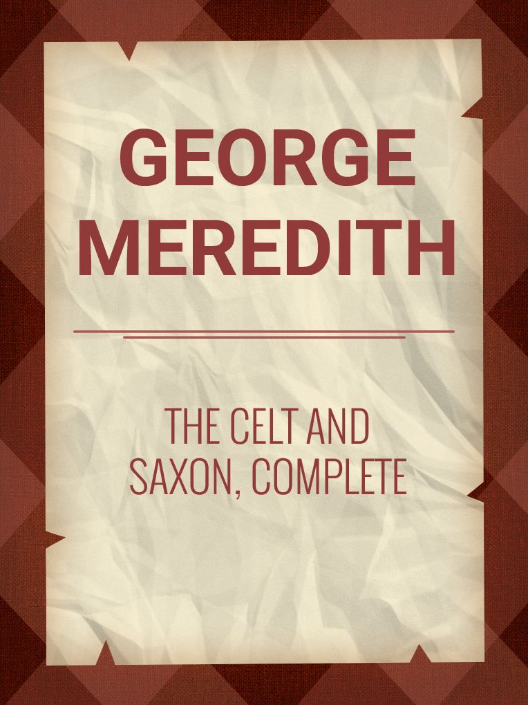 The Celt and Saxon, Complete