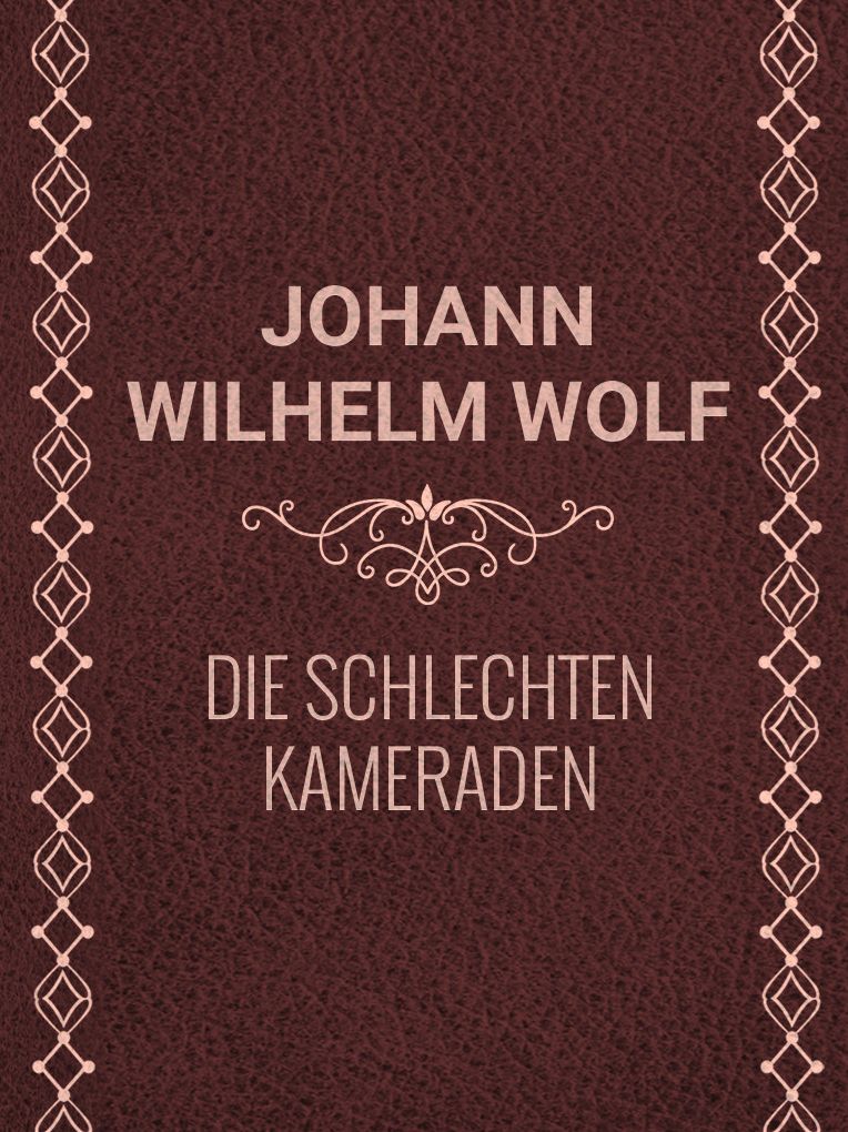 Die schlechten Kameraden