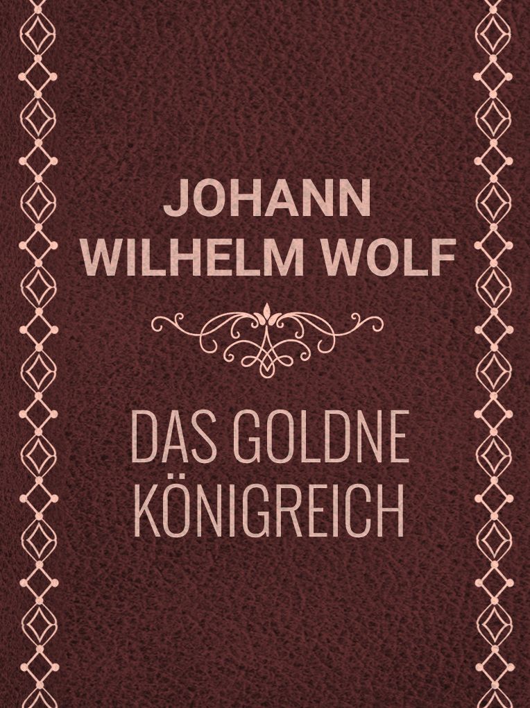 Das goldne Konigreich