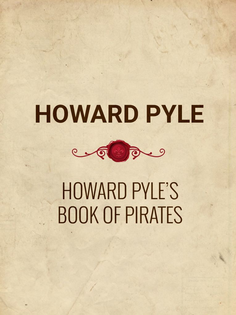 Howard Pyle's Book of Pirates