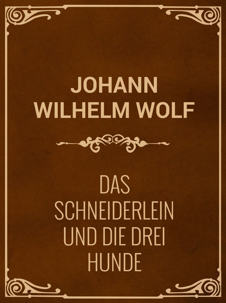 Das Schneiderlein und die drei Hunde