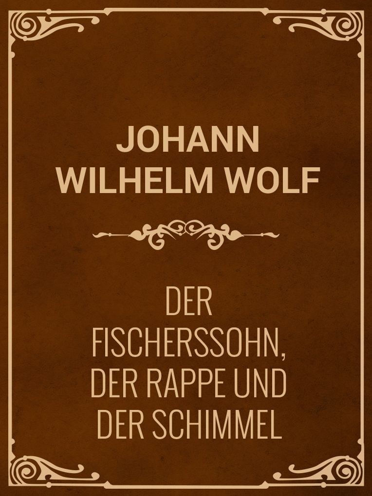 Der Fischerssohn, der Rappe und der Schimmel