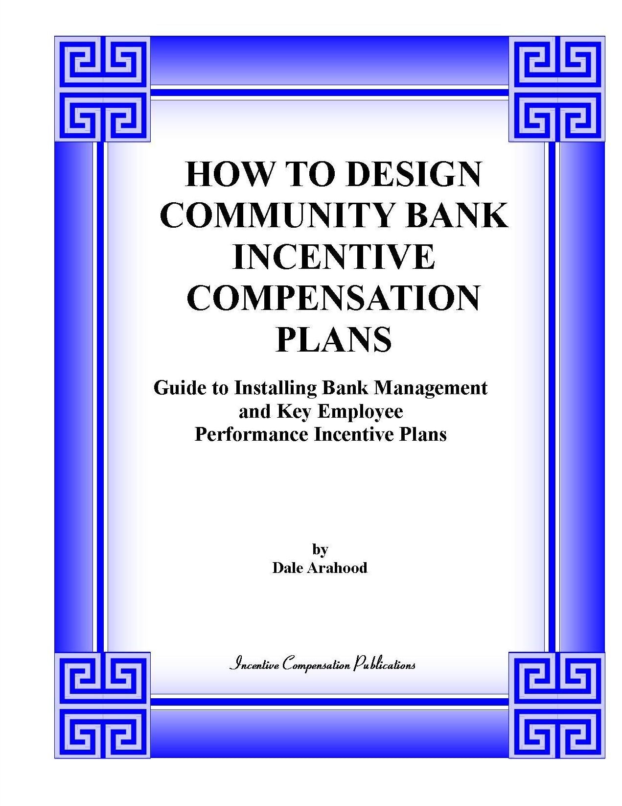 HOW TO DESIGN COMMUNITY INCENTIVE COMPENSATION PLANS