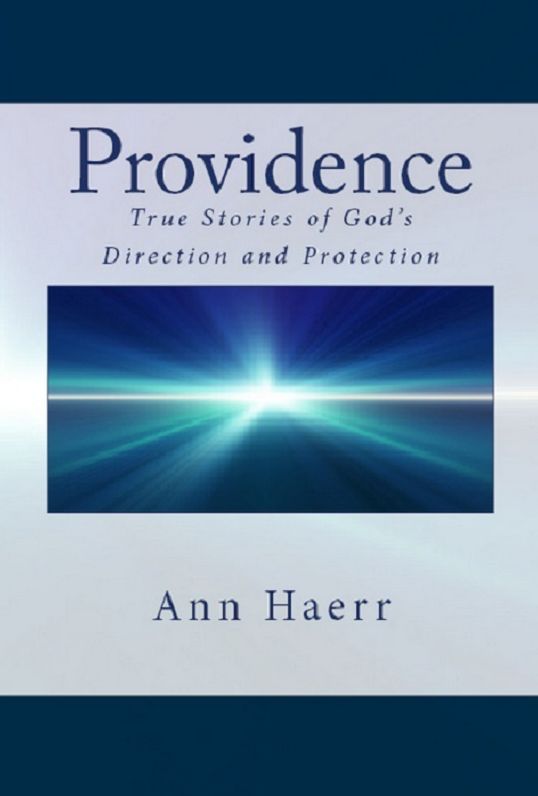 Providence: True Stories of God's Direction and Protection
