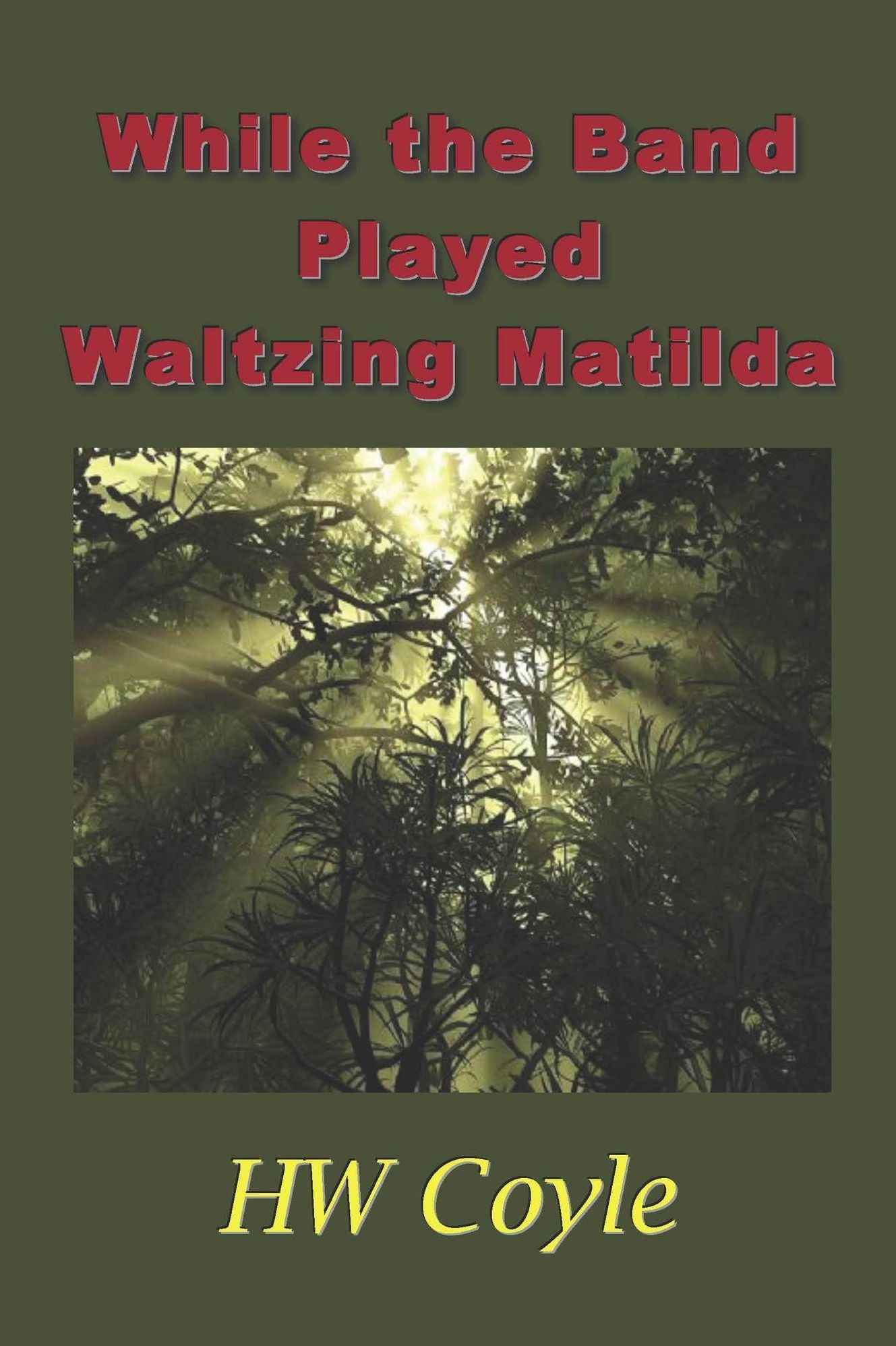 While the Band Played Waltzing Matilda