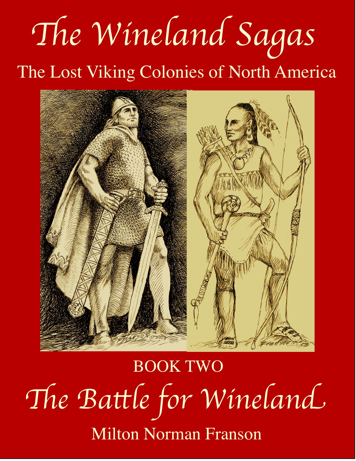 The Wineland Sagas, Book 2 The Battle for Wineland