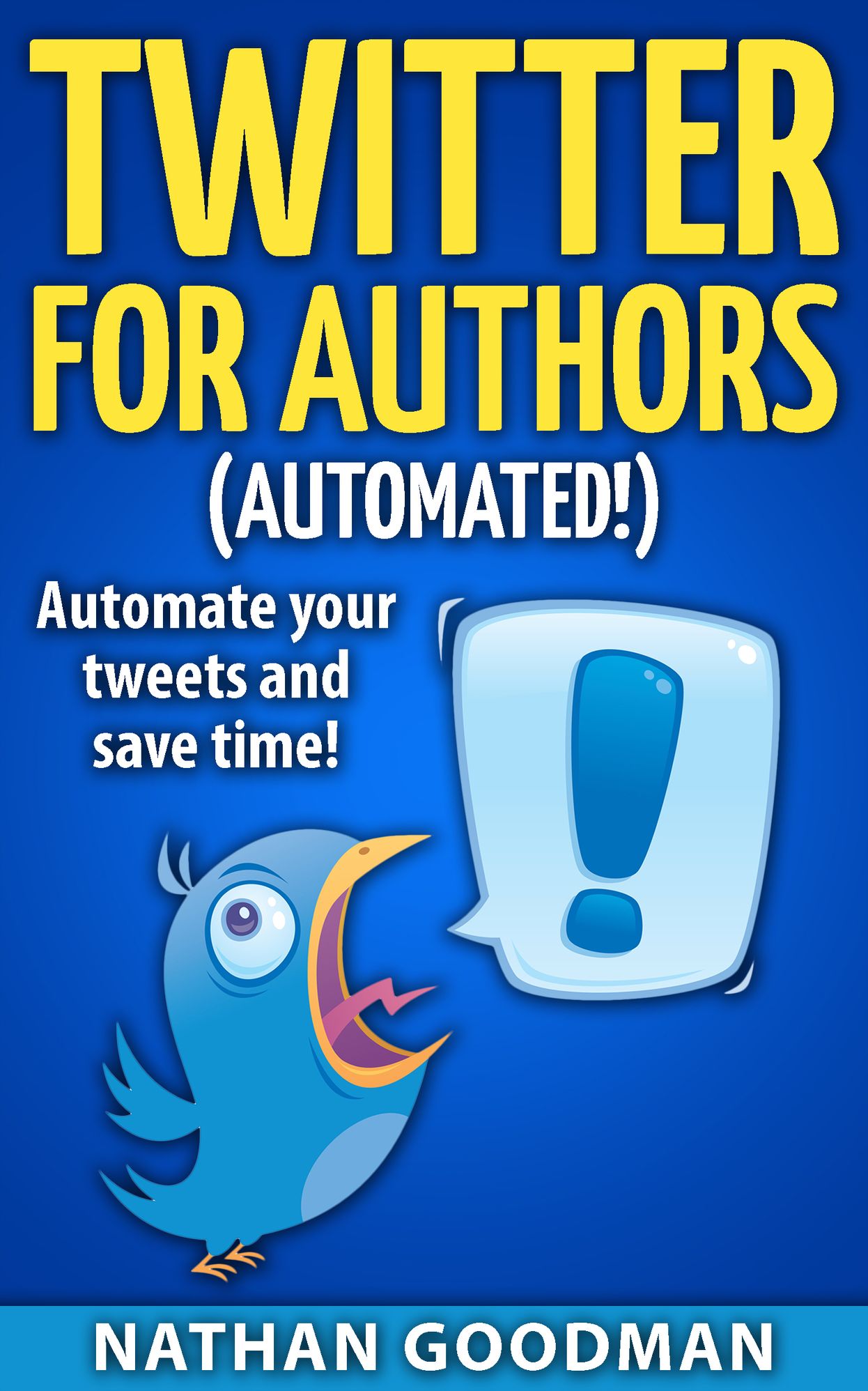 Productivity for Writers: Twitter for Authors (AUTOMATED!) Make Money Writing, Save Time, Get Followers (Twitter, Social Media)