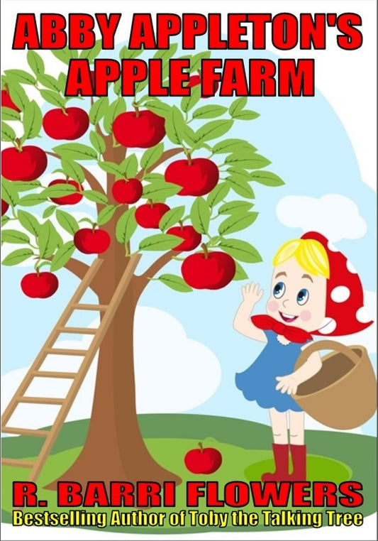 Abby Appleton's Apple Farm (A Children's Picture Book)