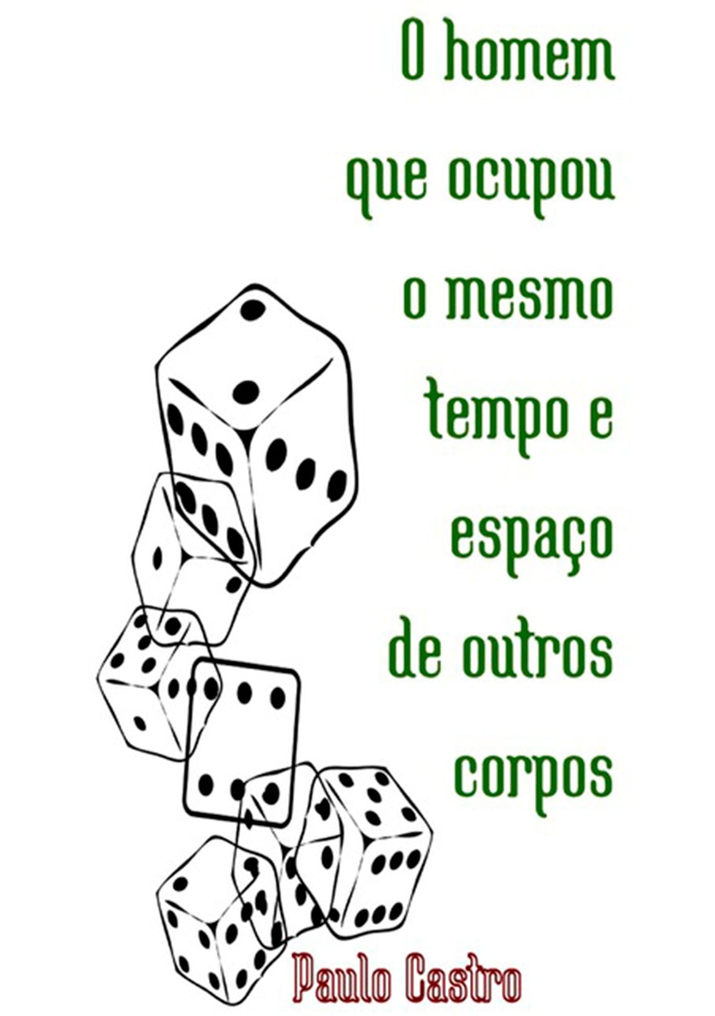 O Homem Que Ocupou O Mesmo Tempo E Espaco De Outros Corpos