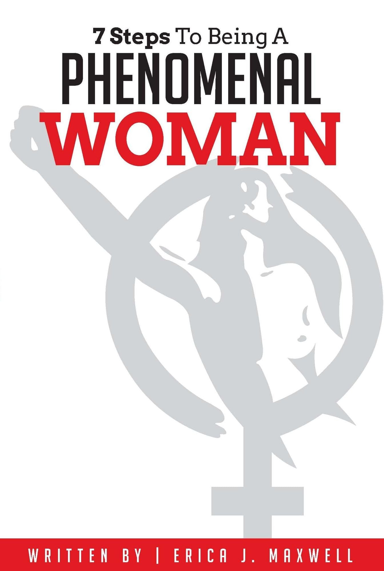 7 Steps to Being a Phenomenal Woman