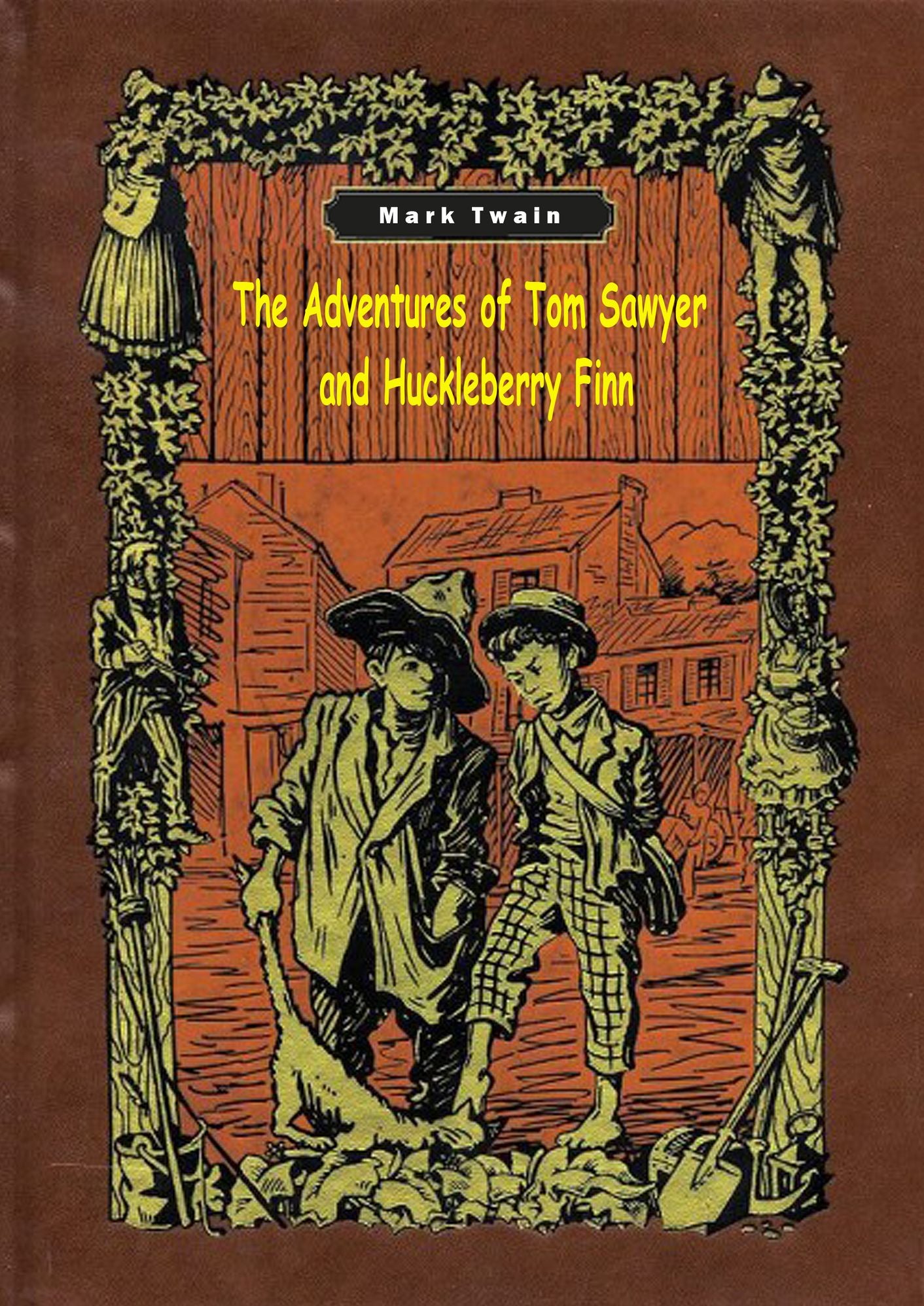 The Adventures of Tom Sawyer and Huckleberry Finn (illustrated)