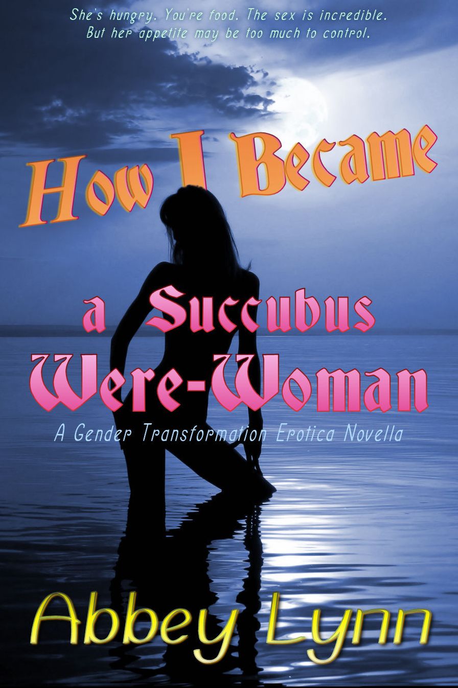 How I Became a Succubus Were-Woman