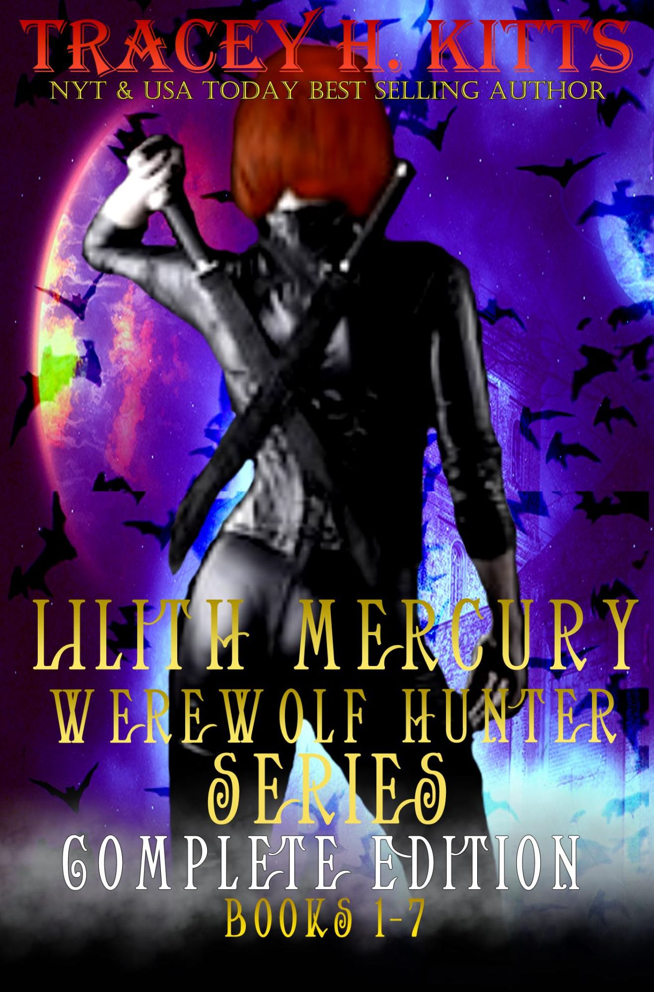 Lilith Mercury, Werewolf Hunter: The Complete Edition (Books 1-7)