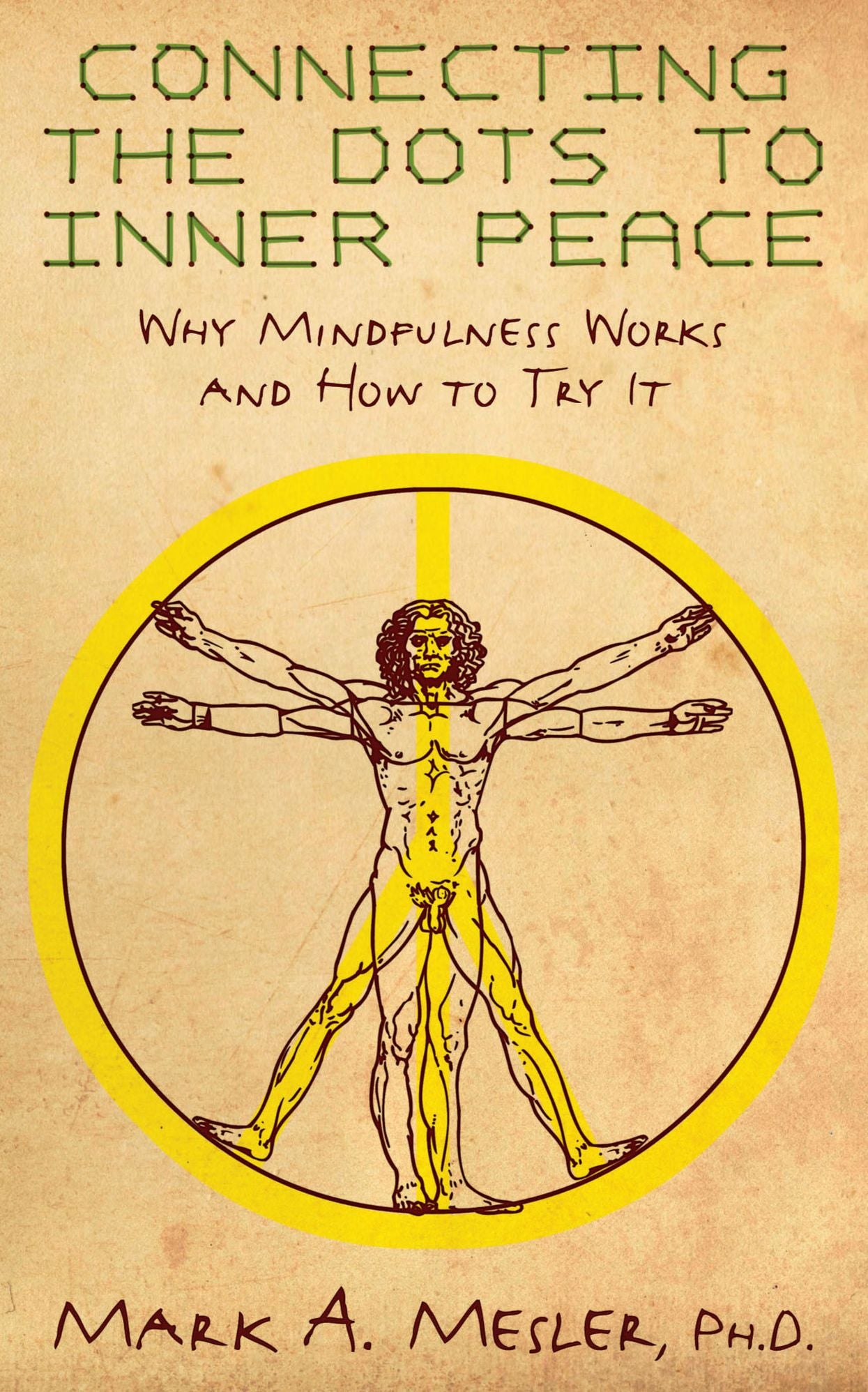 Connecting the Dots to Inner Peace: Why Mindfulness Works and How to Try It