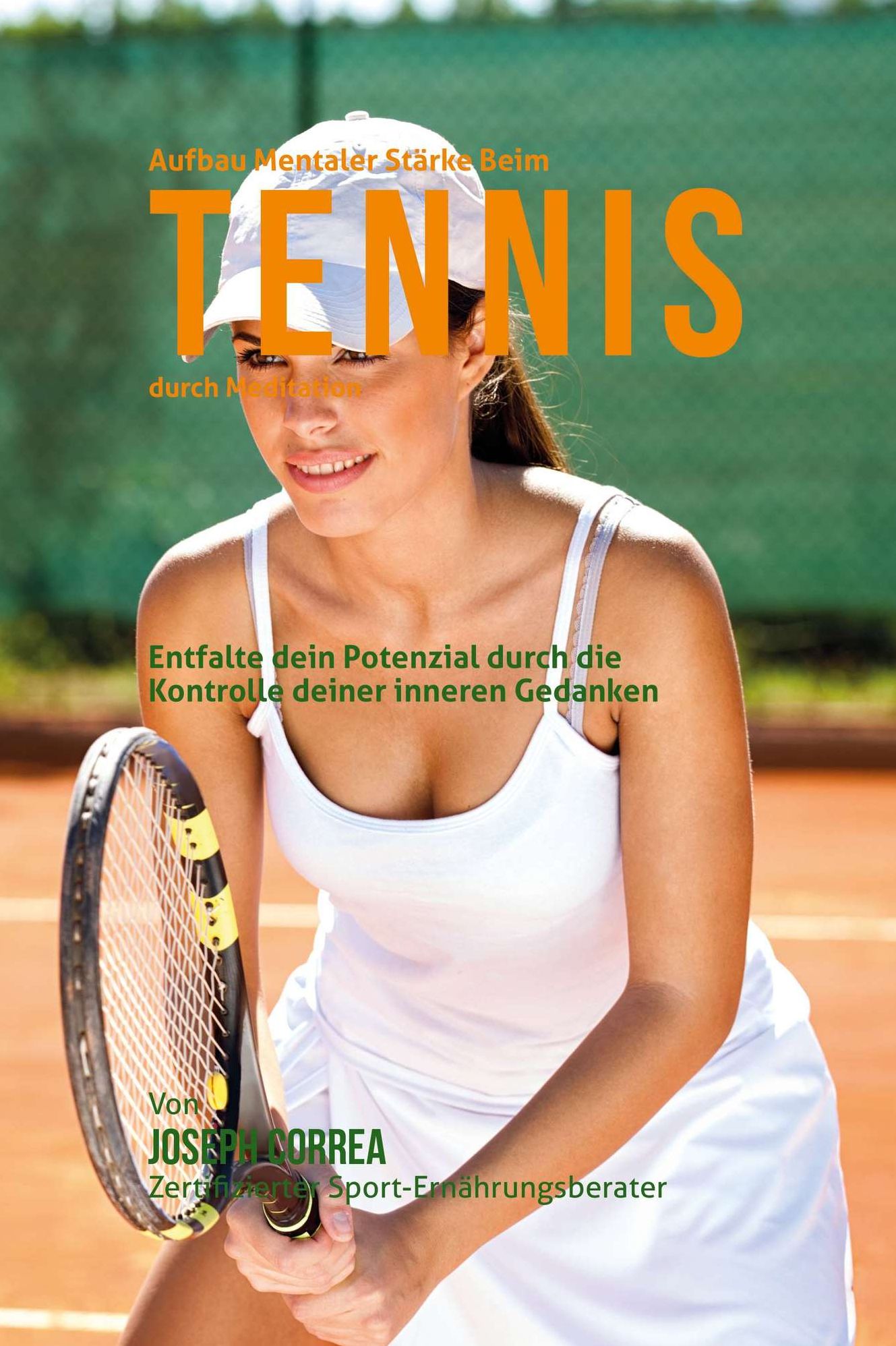 Aufbau mentaler Starke beim Tennis durch Meditation: Entfalte dein Potenzial durch die Kontrolle deiner inneren Gedanken