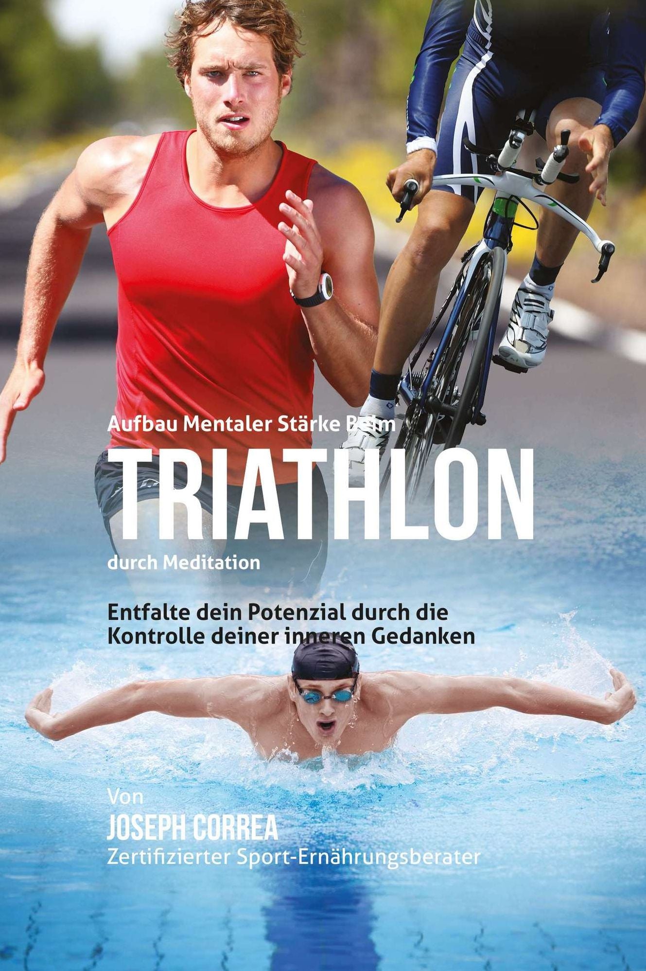 Aufbau mentaler Starke beim Triathlon durch Meditation: Entfalte dein Potenzial durch die Kontrolle deiner inneren Gedanken