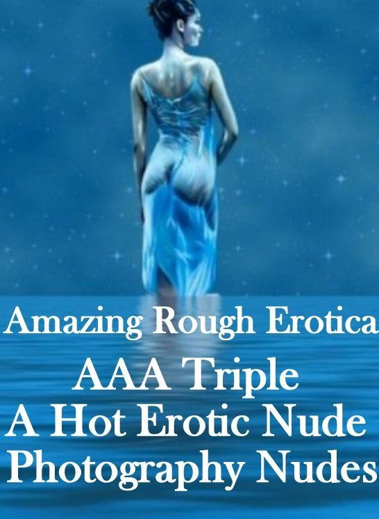 Erotic Stories: Amazing Rough Erotica AAA Triple A Hot Erotic Nude Photography Nudes ( Erotic Photography, Erotic Stories, Nude Photos, Naked, Adult Nudes, Domination, Lesbian, She-male, Gay, Fetish, Bondage, Sex, Erotic, Erotica )