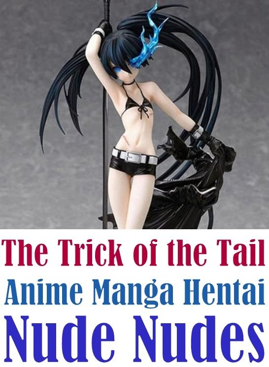 Teen: Fetish Sex and Bondage Erotica The Trick of the Tail Anime Manga Hentai Erotic Nude Nudes ( sex, porn, fetish, bondage, oral, anal, ebony, hentai, domination, erotic photography, erotic sex stories, adult, xxx, shemale, voyeur, erotic, blowjob )