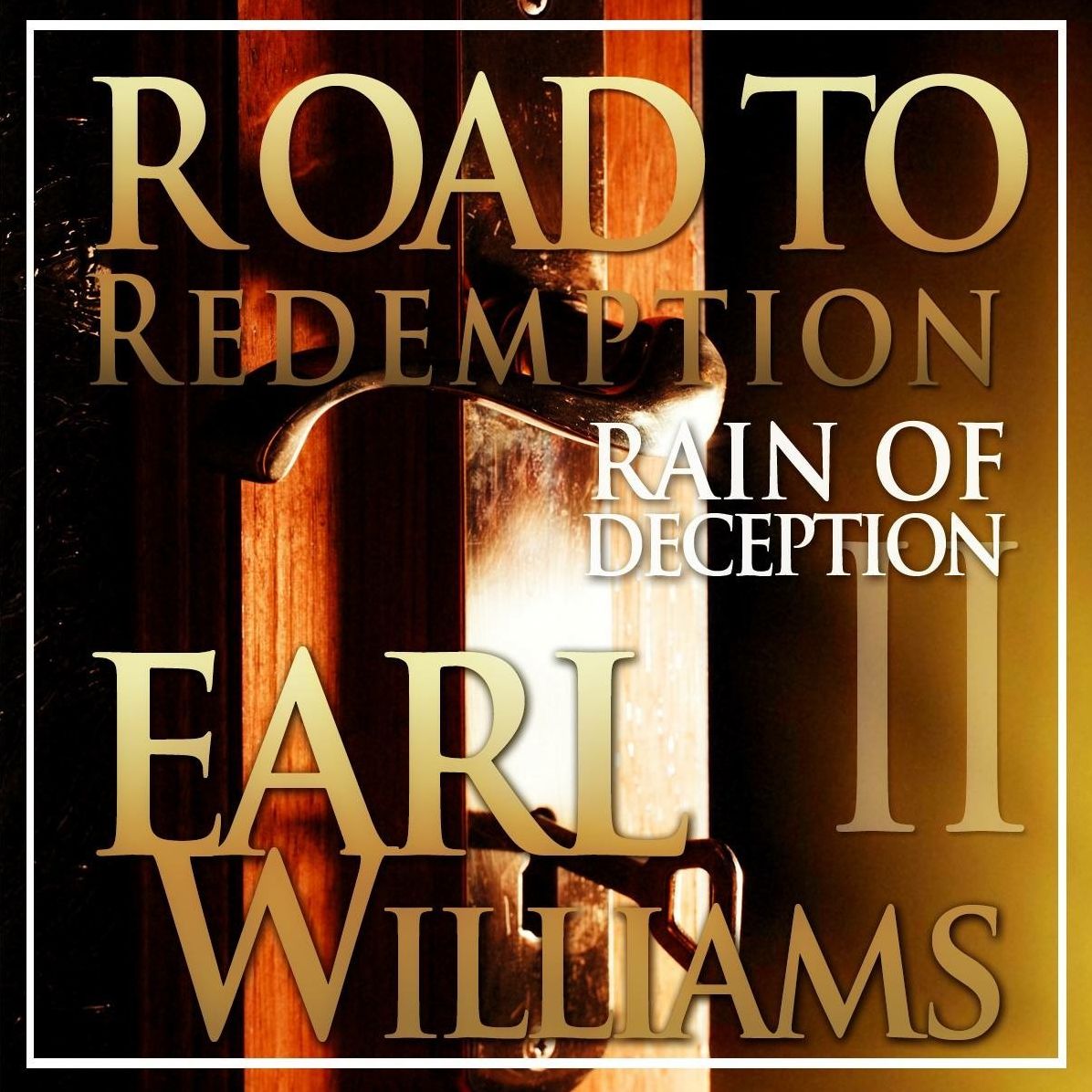 Rain of Deception 2: Road To Redemption