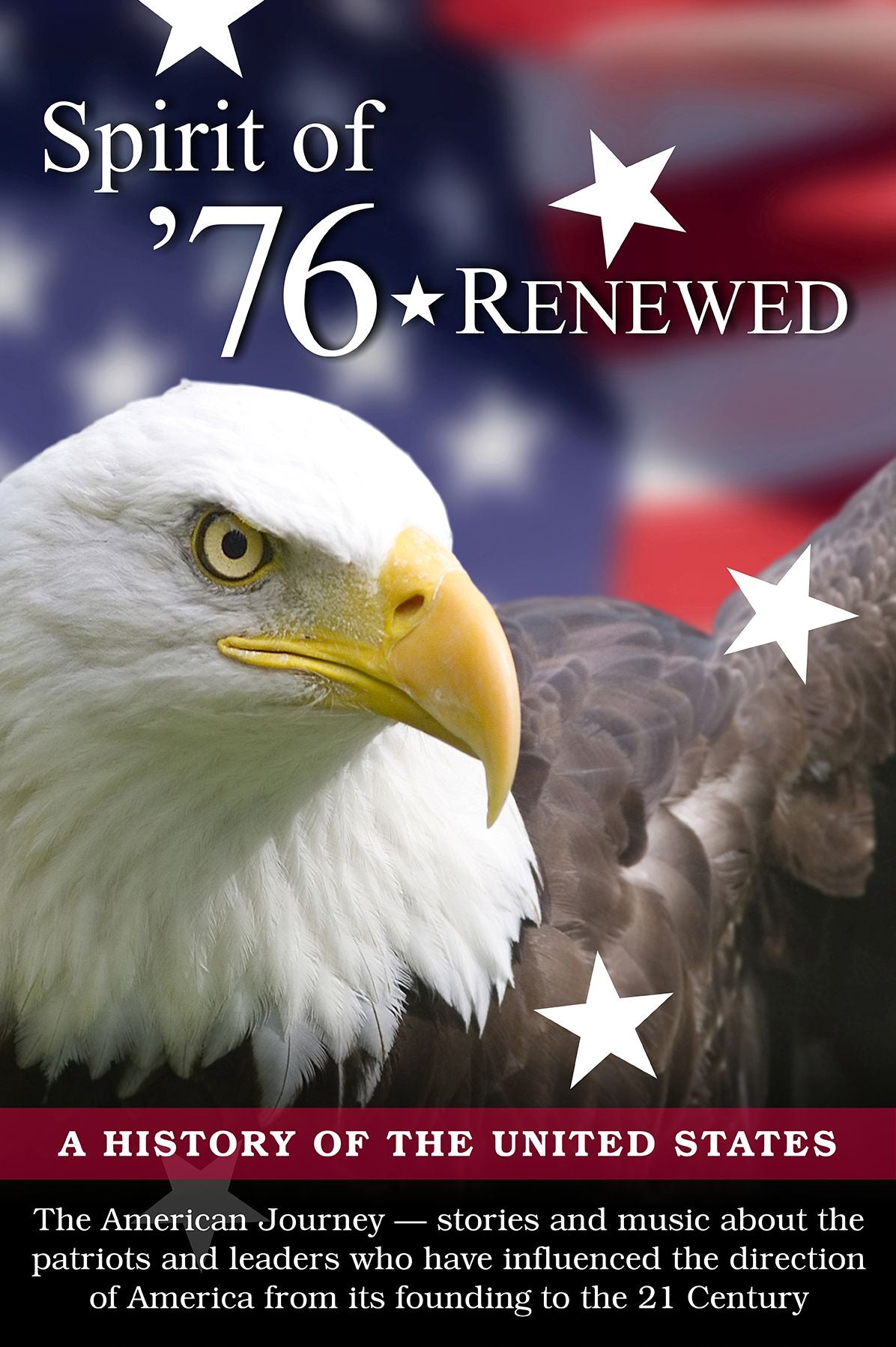 Spirit of 76 Renewed: A History of the United States