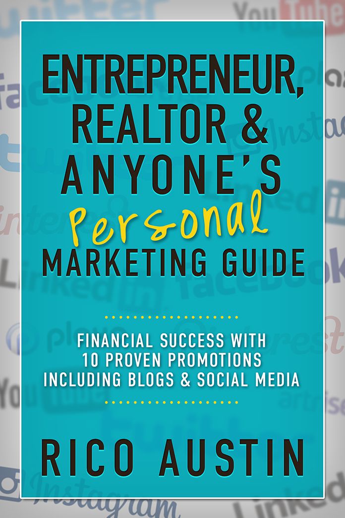Entrepreneur, Realtor & Anyones Personal Marketing Guide
