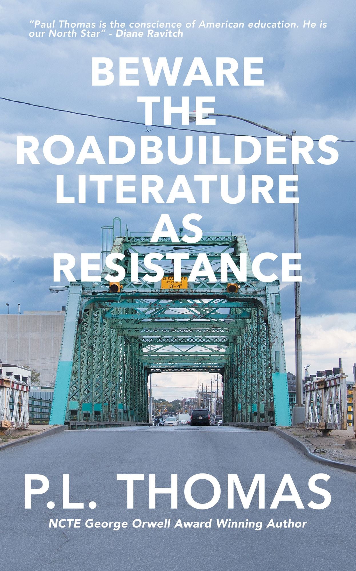 Beware the Roadbuilders: Literature as Resistance