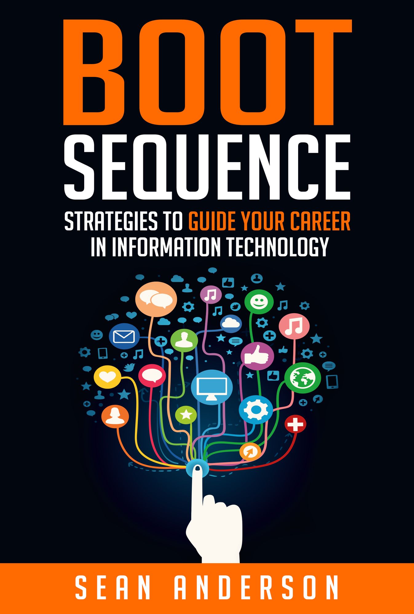 Boot Sequence: Strategies to Guide Your Career in Information Technology