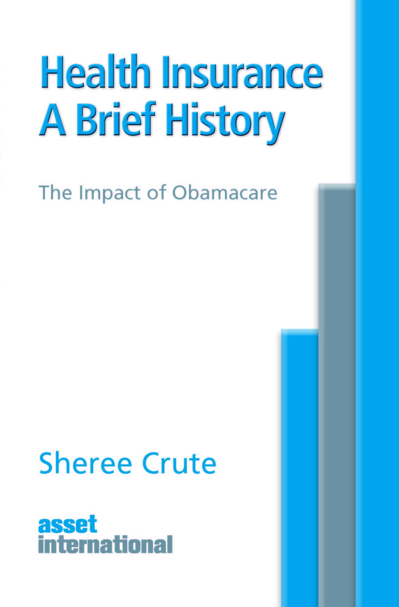 Health Insurance A Brief History - The Impact of Obamacare
