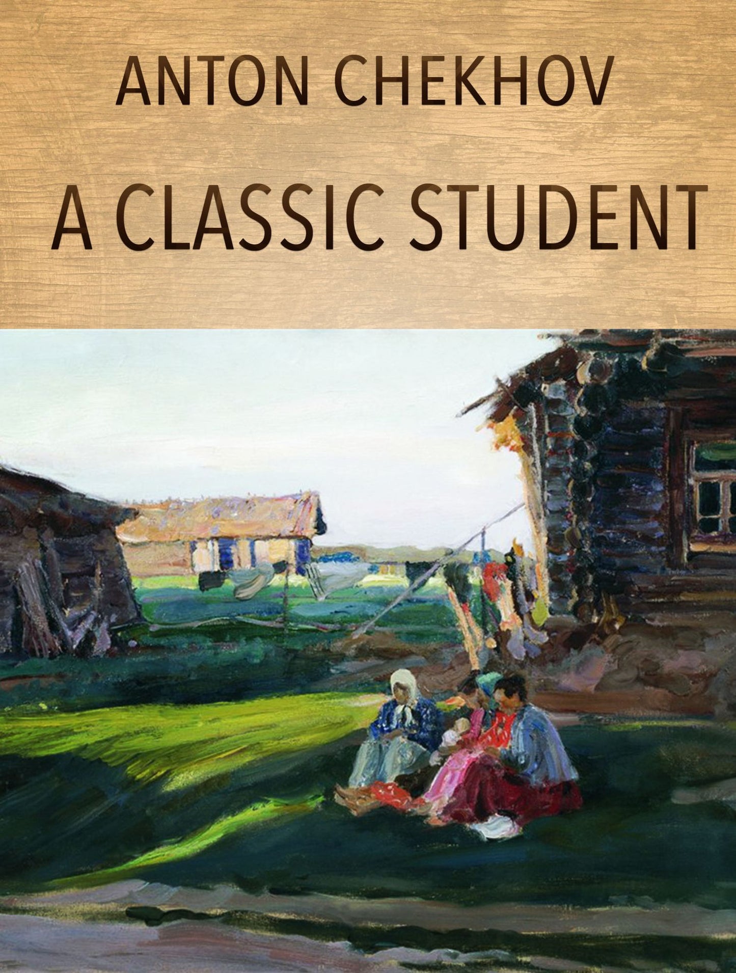 Anton Chekhov: A Classic Student