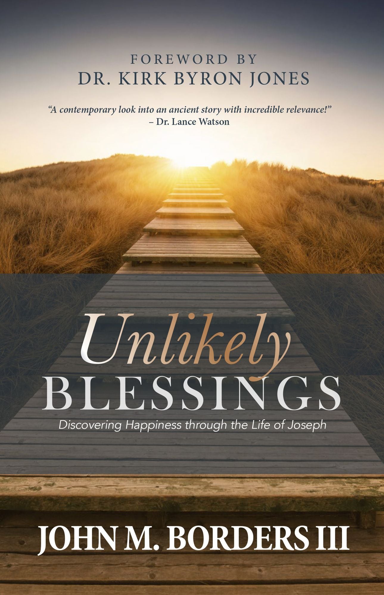 Unlikely Blessings: Discovering Happiness through the Life of Joseph