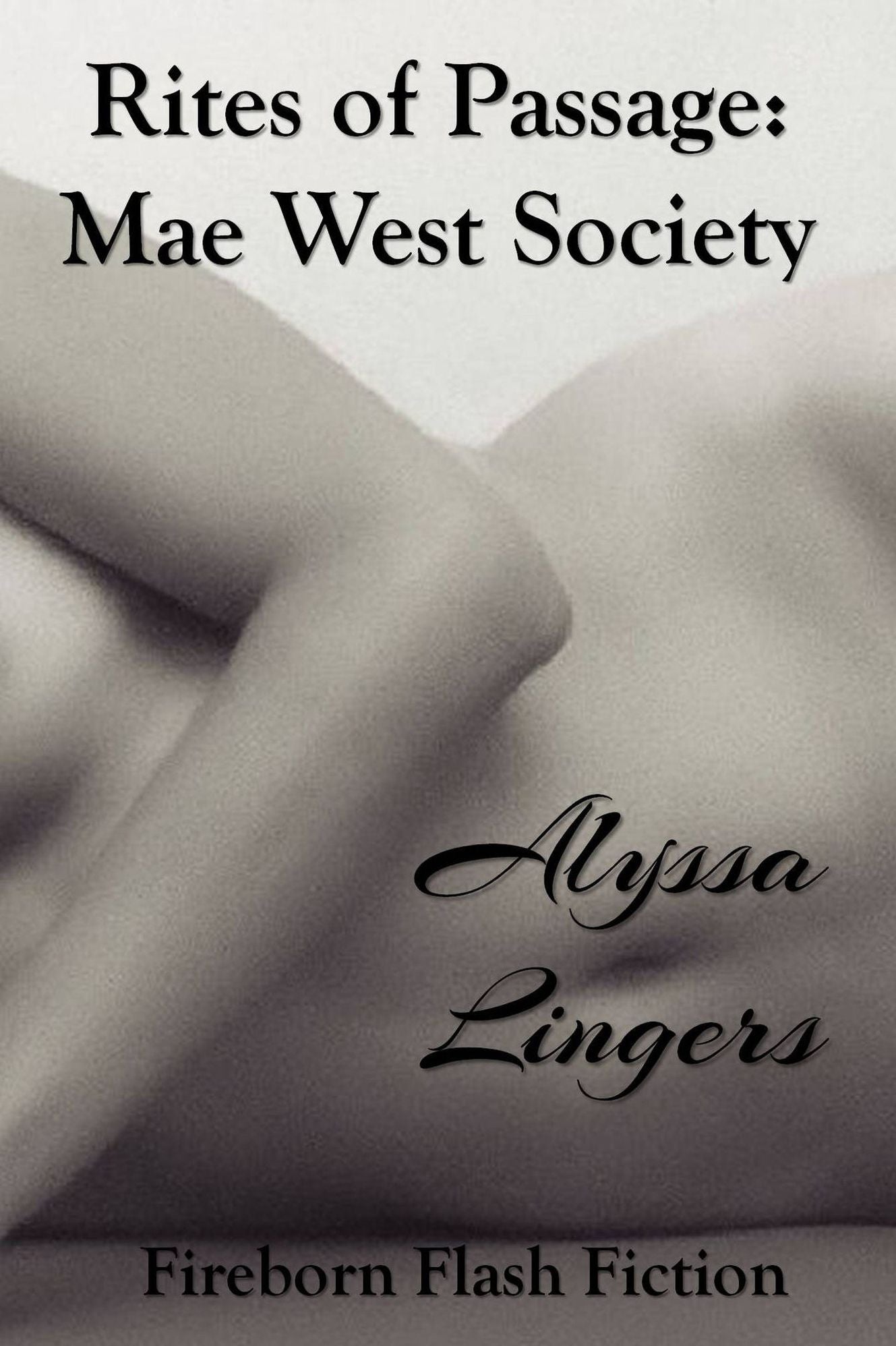 Rites of Passage: Mae West Society