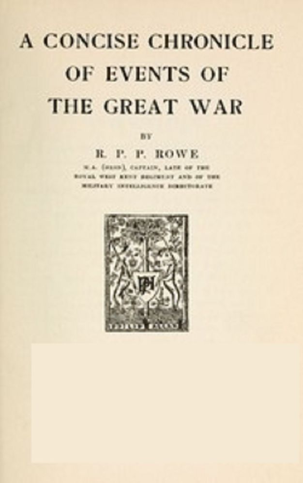 A Concise Chronicle of Events of the Great War (Unabridged)