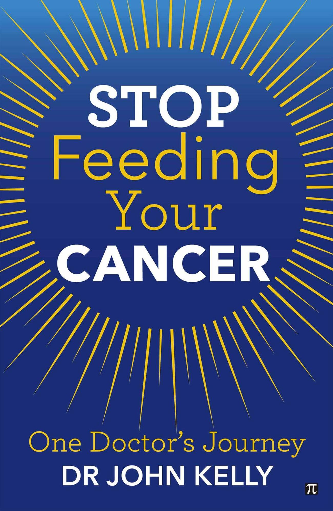 Stop Feeding Your Cancer