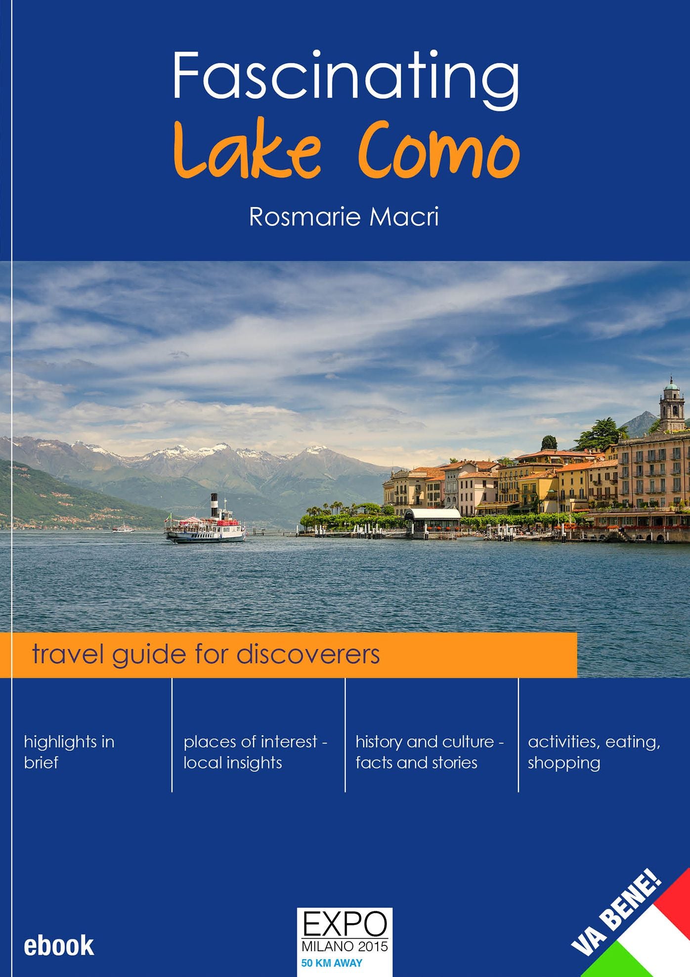 Fascinating Lake Como: travel guide for discoverers