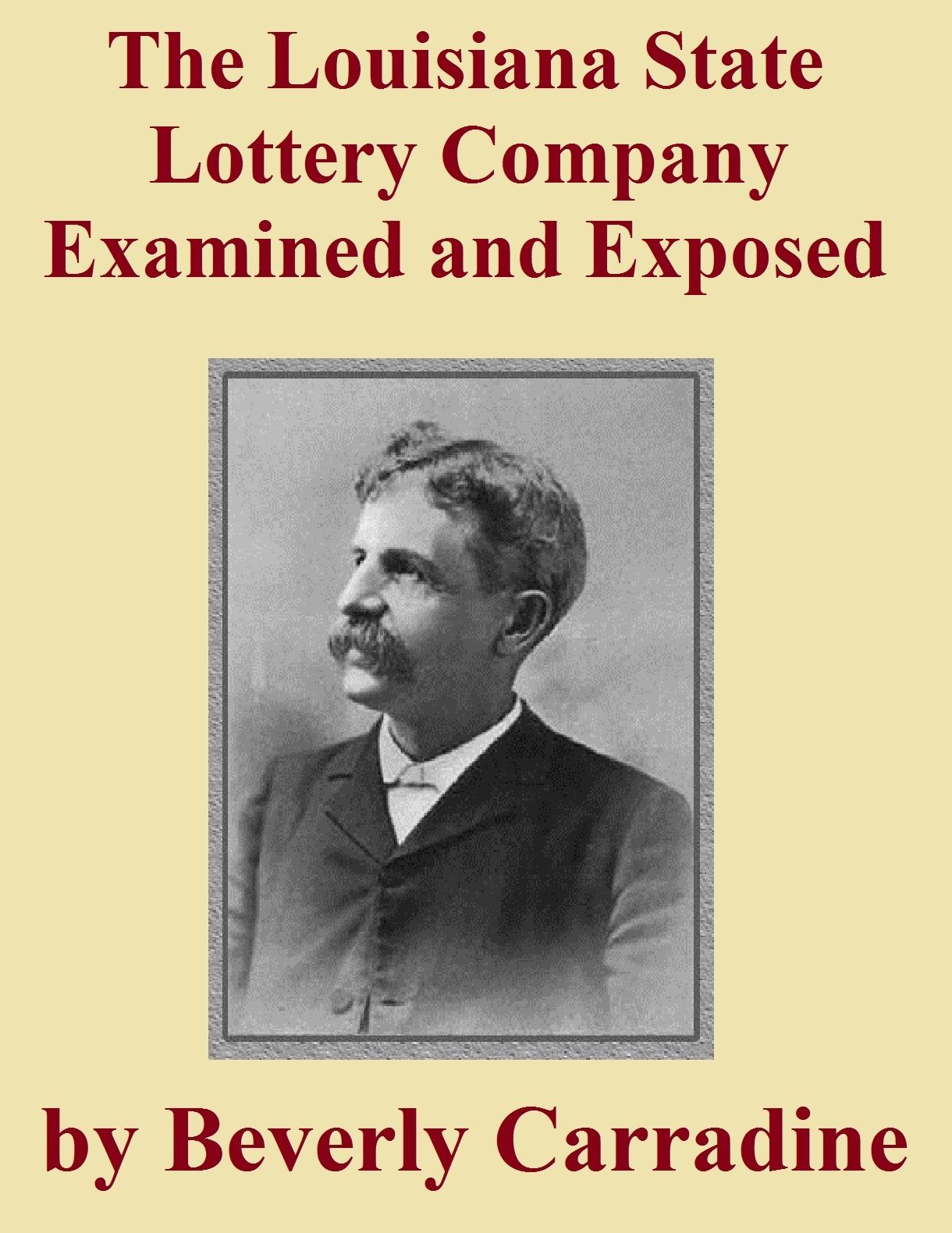 The Louisiana State Lottery Company Examined and Exposed
