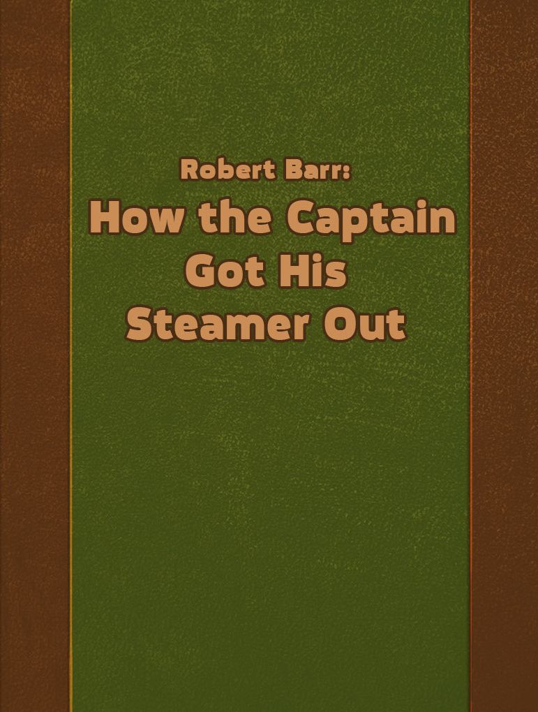 How The Captain Got His Steamer Out