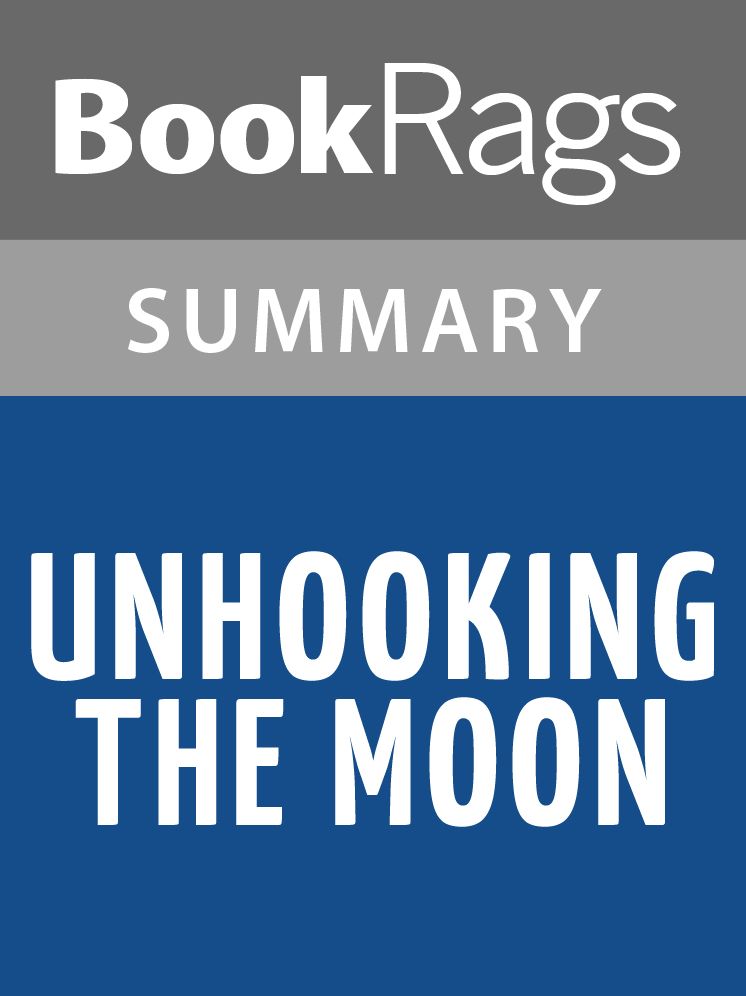Unhooking the Moon by Gregory Hughes l Summary & Study Guide