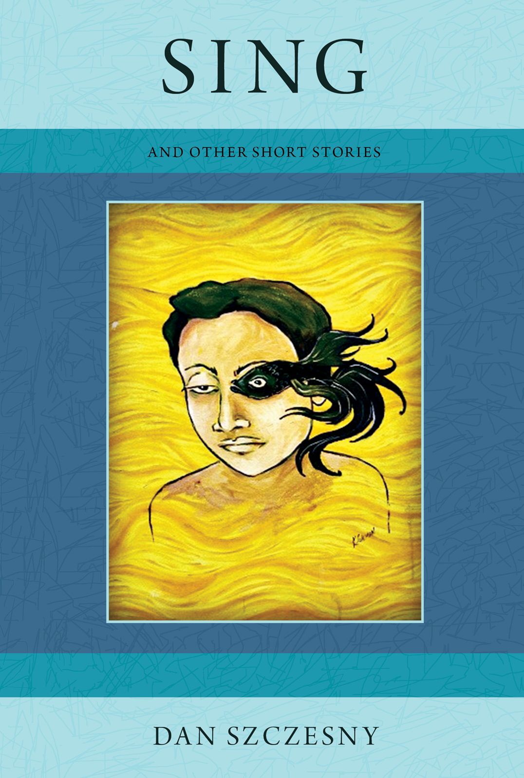 Sing: And Other Short Stories