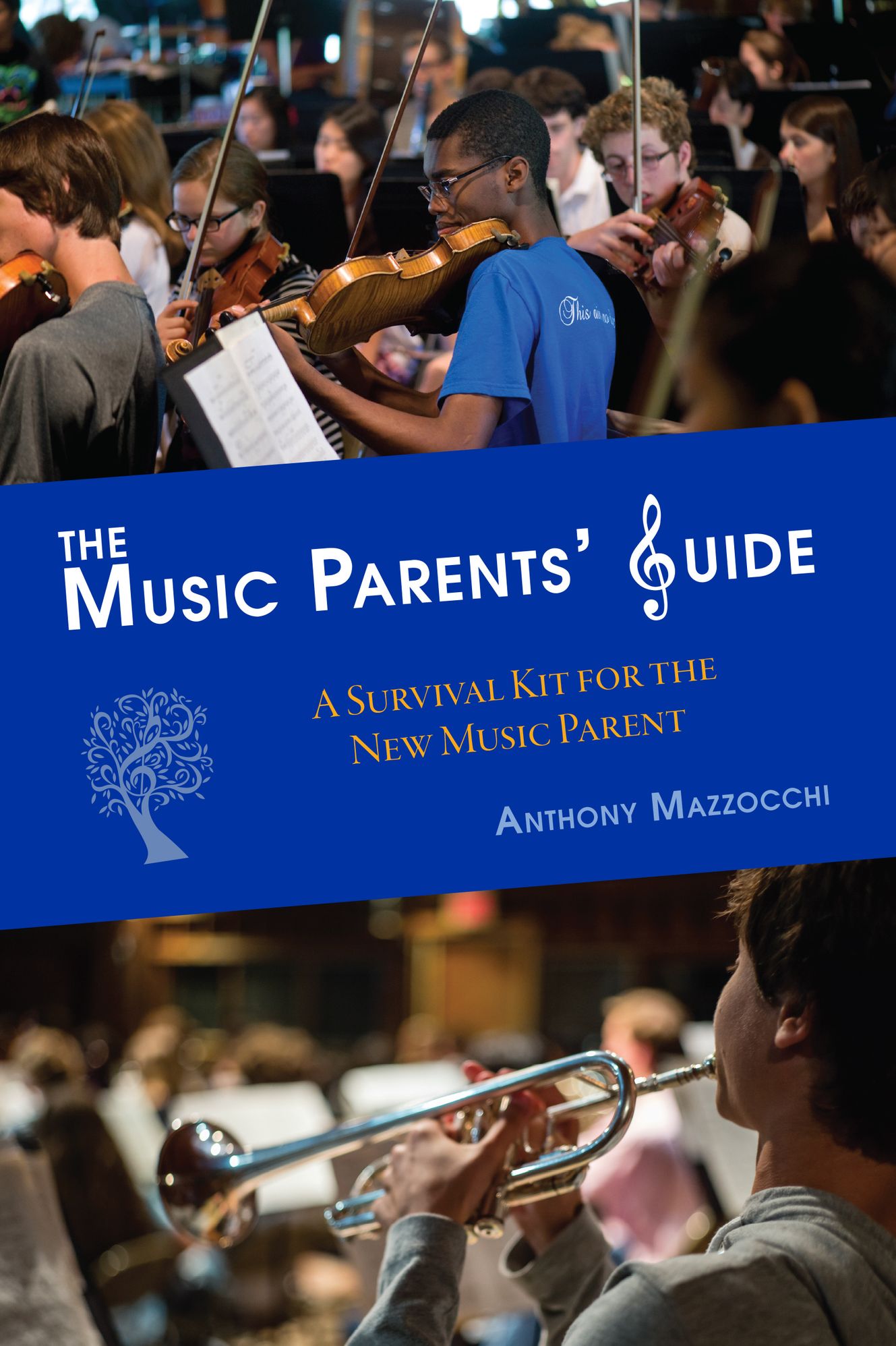 The Music Parents' Guide : A Survival Kit for the New Music Parent