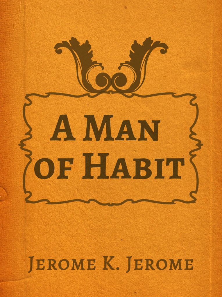 A Man of Habit