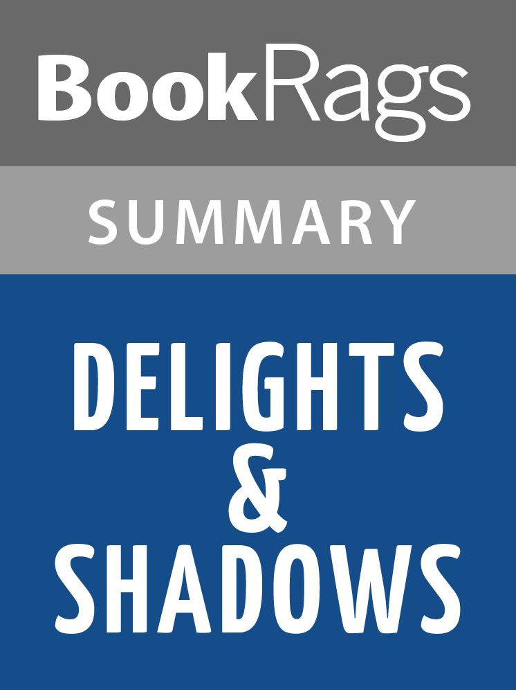 Delights and Shadows by Ted Kooser l Summary & Study Guide