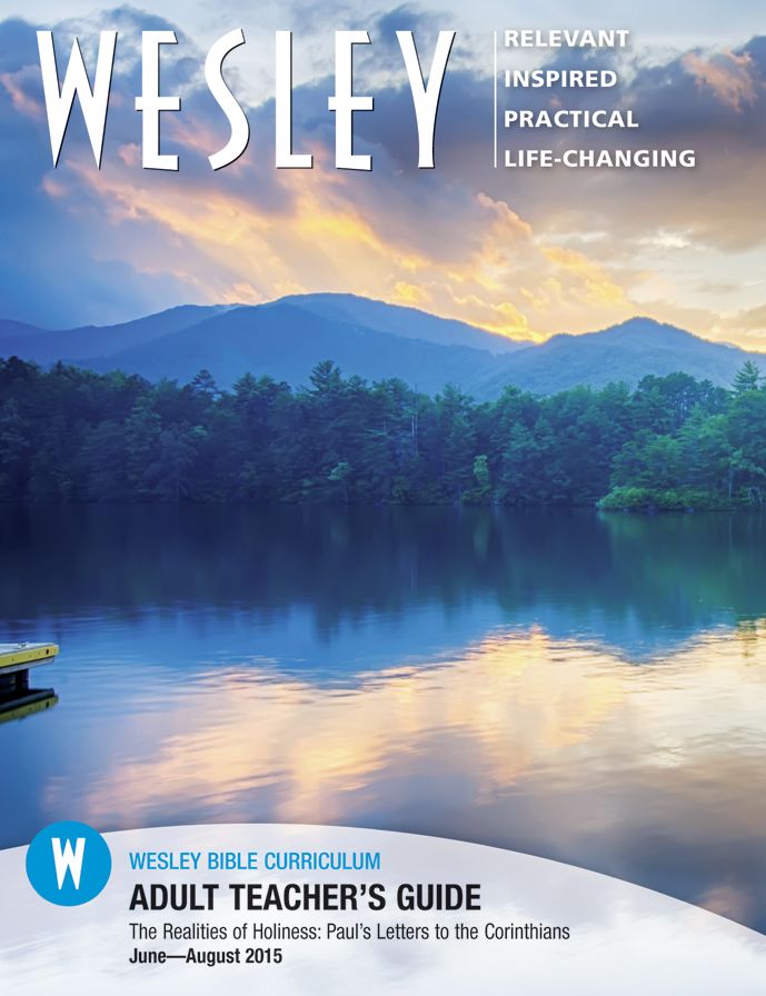 Wesley Bible Teacher: The Realities of Holiness - Paul's Letters to the Corinthians